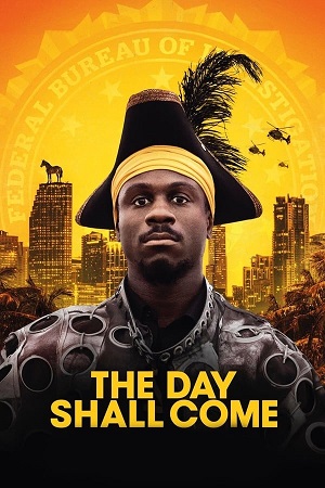 Download The Day Shall Come (2019) WebRip [Hindi + English] ESub 480p 720p