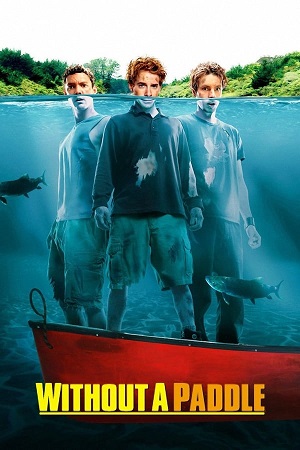 Download Without a Paddle (2004) BluRay [Hindi + English] ESub 480p 720p