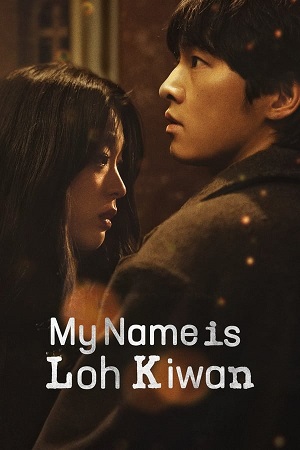 Download My Name Is Loh Kiwan (2024) WebRip [Hindi + Tamil + Telugu + English] ESub 480p 720p 1080p