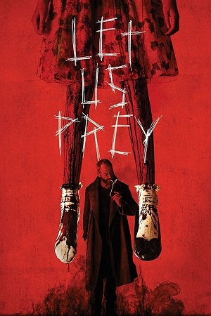 Download Let Us Prey (2014) WebRip [Hindi + Tamil + Telugu + English] ESub 480p 720p 1080p