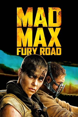 Download Mad Max: Fury Road (2015) BluRay [Hindi + Tamil + Telugu + English] ESub 480p 720p 1080p