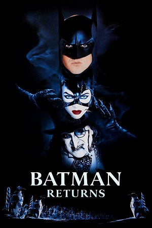 Download Batman Returns (1992) Remastered BluRay [Hindi + English] ESub 480p 720p 1080p