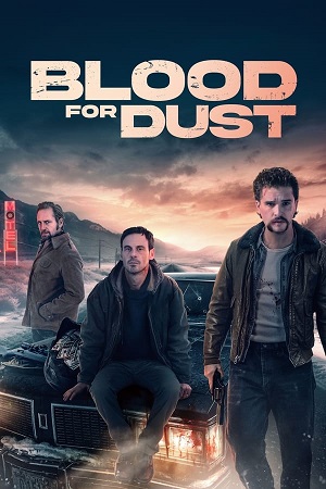 Download Blood for Dust (2024) WebRip [Hindi + English] ESub 480p 720p