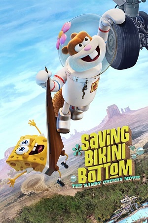 Download Saving Bikini Bottom The Sandy Cheeks Movie (2024) WebRip [Hindi + Tamil + Telugu + English] ESub 480p 720p