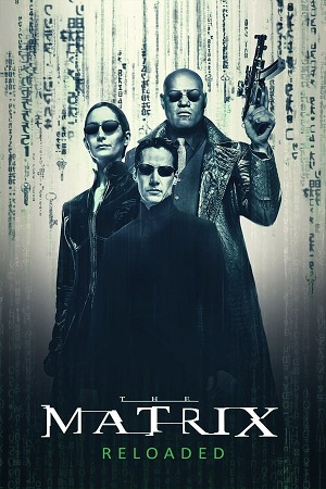 Download The Matrix Part 2: Reloaded (2003) Remastered BluRay [Hindi + Tamil + Telugu + English] ESub 480p 720p 1080p