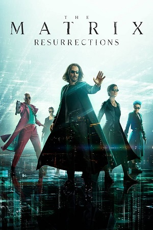 Download The Matrix Part 4: Resurrections (2021) BluRay [Hindi + Tamil + Telugu + Malayalam + Kannada + English] ESub 480p 720p 1080p