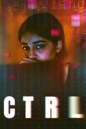 Download CTRL (2024) WebRip [Hindi + Tamil + Telugu] ESub 480p 720p - Full Movie