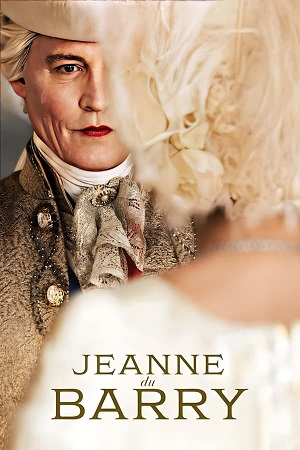 Download Jeanne du Barry: The Kings Lover (2023) WebRip [Hindi + English] ESub 480p 720p