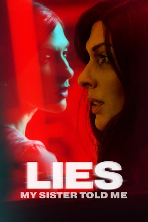 Download Lies My Sister Told Me (2022) WebRip [Hindi + Tamil + English] ESub 480p 720p