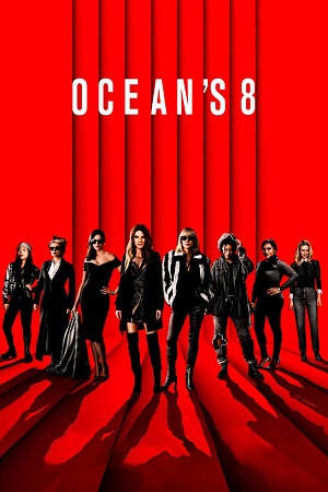 Download Part 4 Ocean’s Eight (2018) BluRay {English with Subtitle} 480p 720p