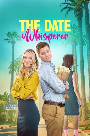 Download The Date Whisperer (2023) WebRip [Hindi + Tamil + Telugu + English] ESub 480p 720p