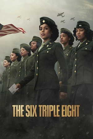 Download The Six Triple Eight (2024) WebRip [Hindi + Tamil + Telugu + English] ESub 480p 720p