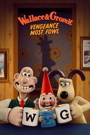 Download Wallace and Gromit Vengeance Most Fowl (2025) WebRip [Hindi + Tamil + Telugu + English] ESub 480p 720p