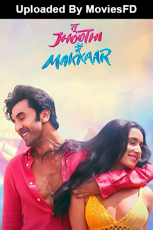 Download - Tu Jhoothi Main Makkaar (2023) WebRip Hindi ESub 480p 720p 1080p